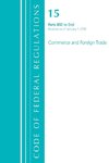 Code of Federal Regulations, Title 15 Commerce and Foreign Trade 1-299, Revised as of January 1, 2021