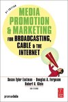 Media Promotion & Marketing for Broadcasting, Cable & the Internet
