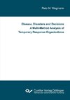 Disease, Disasters and Decisions A Multi-Method Analysis of Temporary Response Organizations