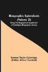 Biographia Epistolaris (Volume 2); Being The Biographical Supplement Of Coleridge'S Biographia Literaria