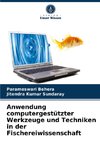 Anwendung computergestützter Werkzeuge und Techniken in der Fischereiwissenschaft