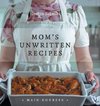 Mom's Unwritten Recipes