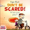 Don't Be Scared! - N'aie pas peur!