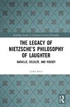 The Legacy of Nietzsche's Philosophy of Laughter