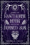 Where The Hawthorne Moon Meets The Horned Sun