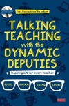 Talking Teaching with the Dynamic Deputies