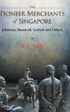 The Pioneer Merchants of Singapore