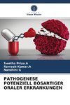 PATHOGENESE POTENZIELL BÖSARTIGER ORALER ERKRANKUNGEN