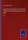 Journal of the Transactions of The Victoria Institute, or Philosophical Society of Great Britain
