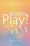 Come Play!