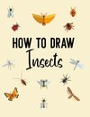 How to Draw Insects