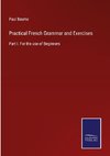 Practical French Grammar and Exercises