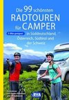 Die 99 schönsten Radtouren für Camper in Süddeutschland, Österreich, Südtirol und der Schweiz