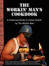 The Workin' Man's Cookbook
