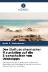 Der Einfluss chemischer Materialien auf die Eigenschaften von Dentalgips