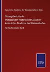 Sitzungsberichte der Philosophisch-Historischen Classe der kaiserlichen Akademie der Wissenschaften