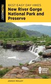 Best Easy Day Hikes New River Gorge National Park and Preserve, Second Edition