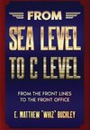 From Sea Level to C Level - Hardcover Edition
