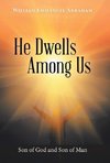 He Dwells Among Us