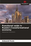 Functional voids in Russia's transformational economy