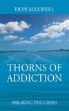 Thorns of Addiction