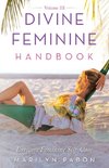 Divine Feminine Handbook Volume Iii