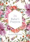 26 Bahá'í Prayers