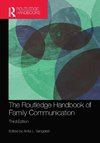 The Routledge Handbook of Family Communication