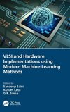 VLSI and Hardware Implementations using Modern Machine Learning Methods