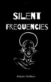Silent Frequencies
