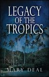 Legacy of the Tropics