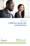 L'ADN du succès des entrepreneurs
