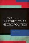 Aesthetics of Necropolitics