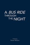 A Bus Ride Through the Night