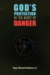 GOD'S PROTECTION IN THE MIDST OF DANGER