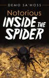 Notorious Inside the Spider