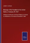Message of the President of the United States, of January 29, 1867