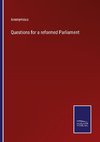 Questions for a reformed Parliament