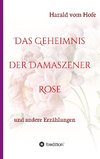 Das Geheimnis der Damaszener Rose