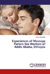 Experiences of Massage Parlors Sex Workers of Addis Ababa, Ethiopia