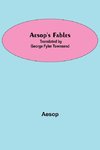 Aesop'S Fables; Translated By George Fyler Townsend
