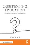 Questioning Education