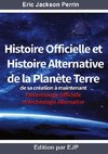 HISTOIRE OFFICIELLE ET HISTOIRE ALTERNATIVE DE LA PLANETE TERRE