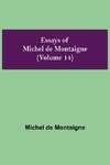 Essays Of Michel De Montaigne (Volume 14)