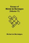 Essays Of Michel De Montaigne (Volume 11)