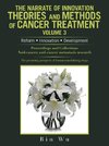 The Narrate of Innovation Theories and Methods of Cancer Treatment Volume 3
