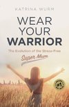 Wear Your Warrior