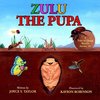 Zulu The Pupa (Mom's Choice Award Winner)