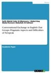 Conversational Exchange in English Chat Groups. Pragmatic Aspects and Difficulties of Netspeak