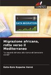 Migrazione africana, rotta verso il Mediterraneo